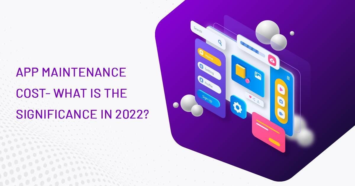  App Maintenance Cost- What is the Significance in 2023?