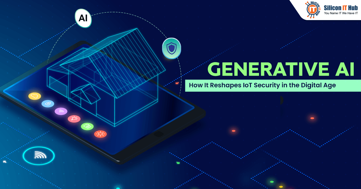 Generative AI Technology - How It Reshapes IoT Security in the Digital Age