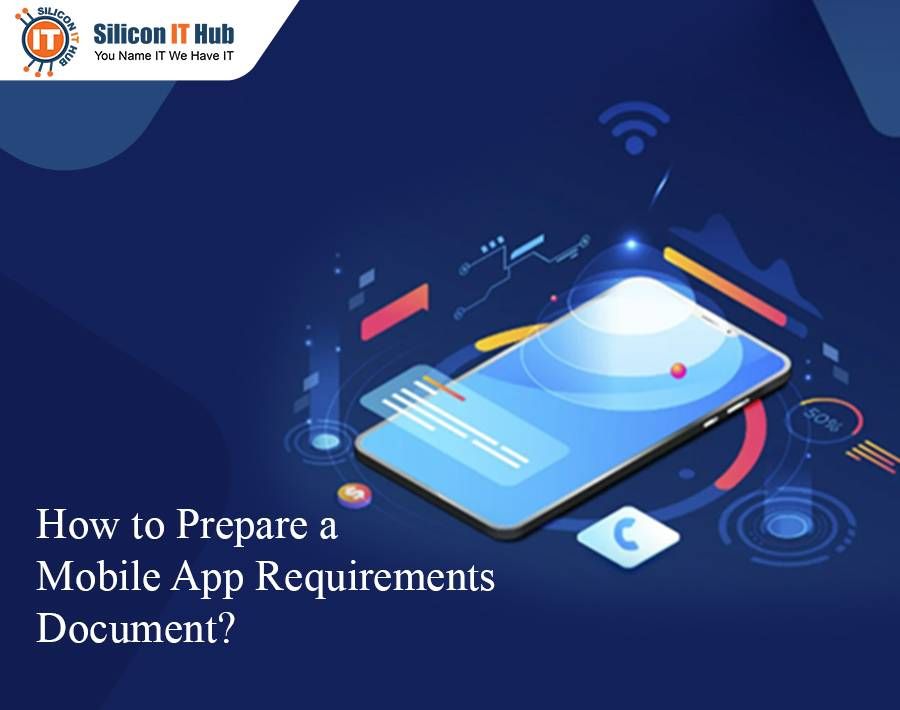 How to Prepare a Mobile App Requirements Document?