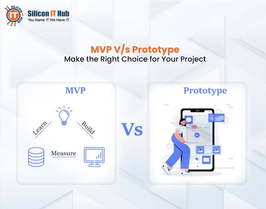 MVP V/s Prototype: Make the Right Choice for Your Project