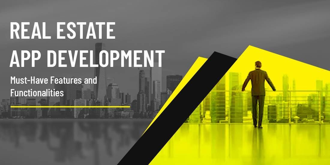 Real Estate App Development: Must-Have Features and Functionalities