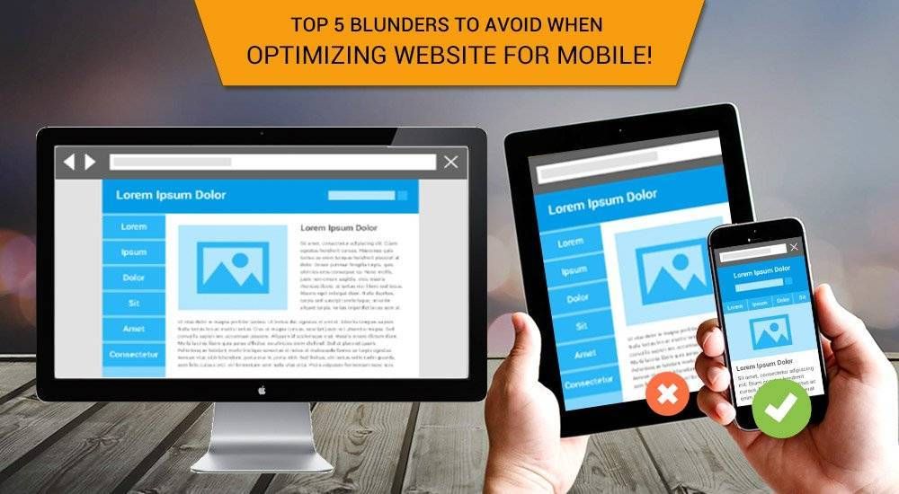 Mistakes to Avoid When Optimizing Your Website for Mobile