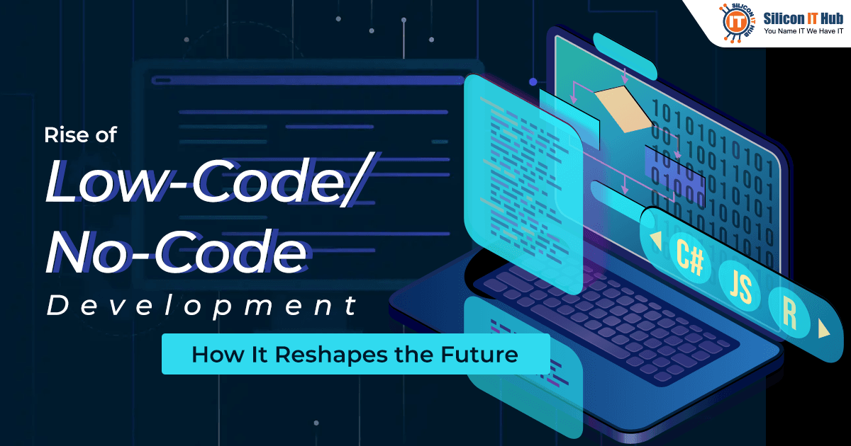 How Low-Code and No-Code Platforms Transform Application Development