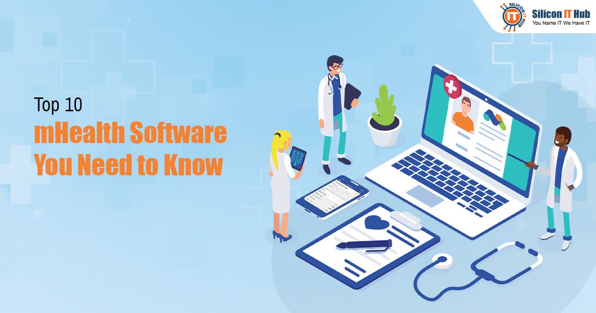Top 10 mHealth Software You Need to Know for Better Patient Care