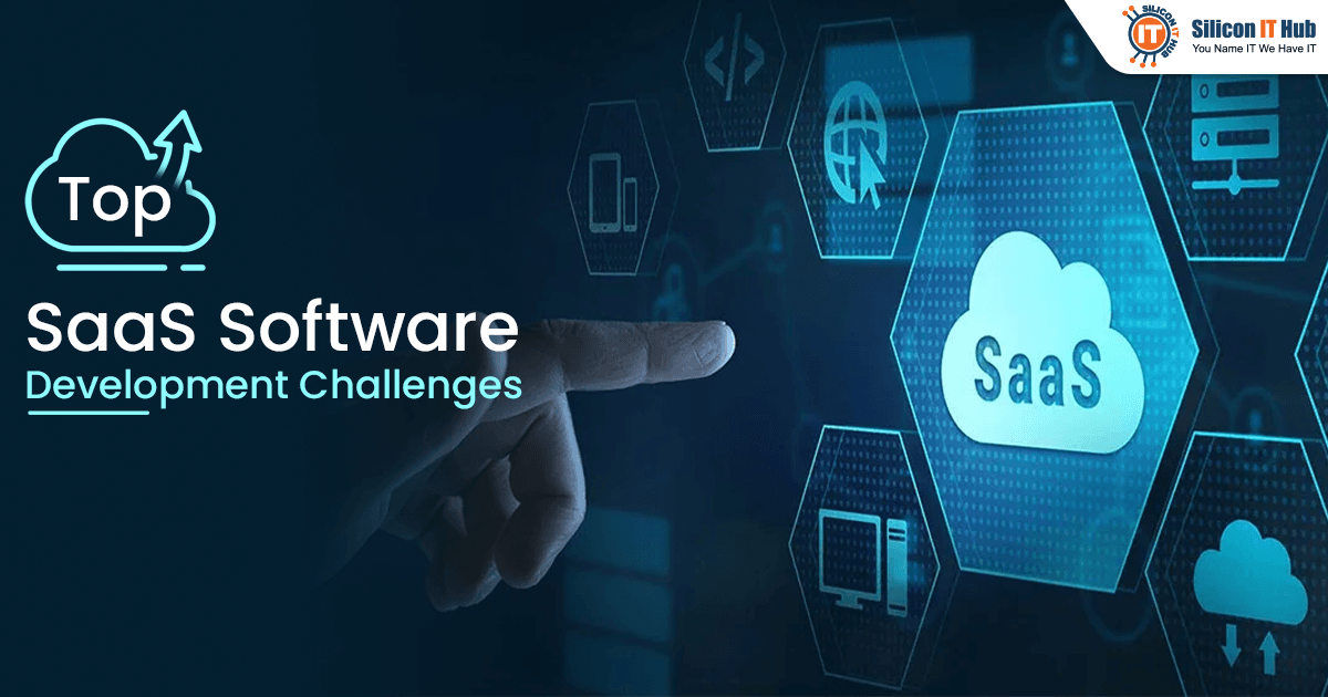 Top 8 SaaS Software Development Challenges and Their Solutions