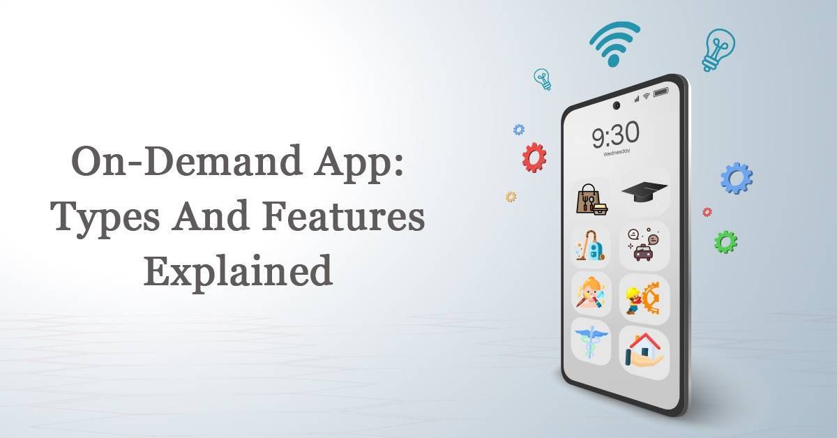 On-Demand App: Types And Features Explained12